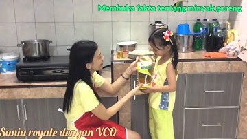 Sania Royale - Membuka Fakta tentang Minyak Goreng (Neliyanah&Anjani)