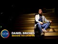 Daniel Briones | Because You Loved Me | Official Music Video