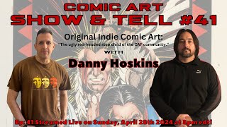 Comic Art Show & Tell #41 - with Danny Hoskins!