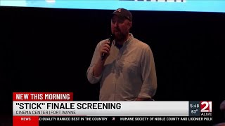 Cinema Center screens season finale for Fort Wayne-based TV series ‘Stick’