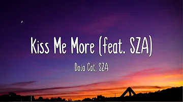 Kiss Me More (feat. SZA) - Doja Cat, SZA (Lyrics|Mix)