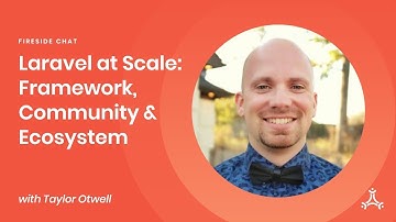 Laravel at Scale: Framework, Community & Ecosystem with Taylor Otwell