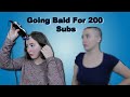 Shaving My Head (200 Subscriber Special)