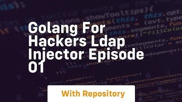 Golang for hackers ldap injector episode 01