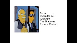 Burns Verkaufen der Kraftwerk The Simpsons Episode Review
