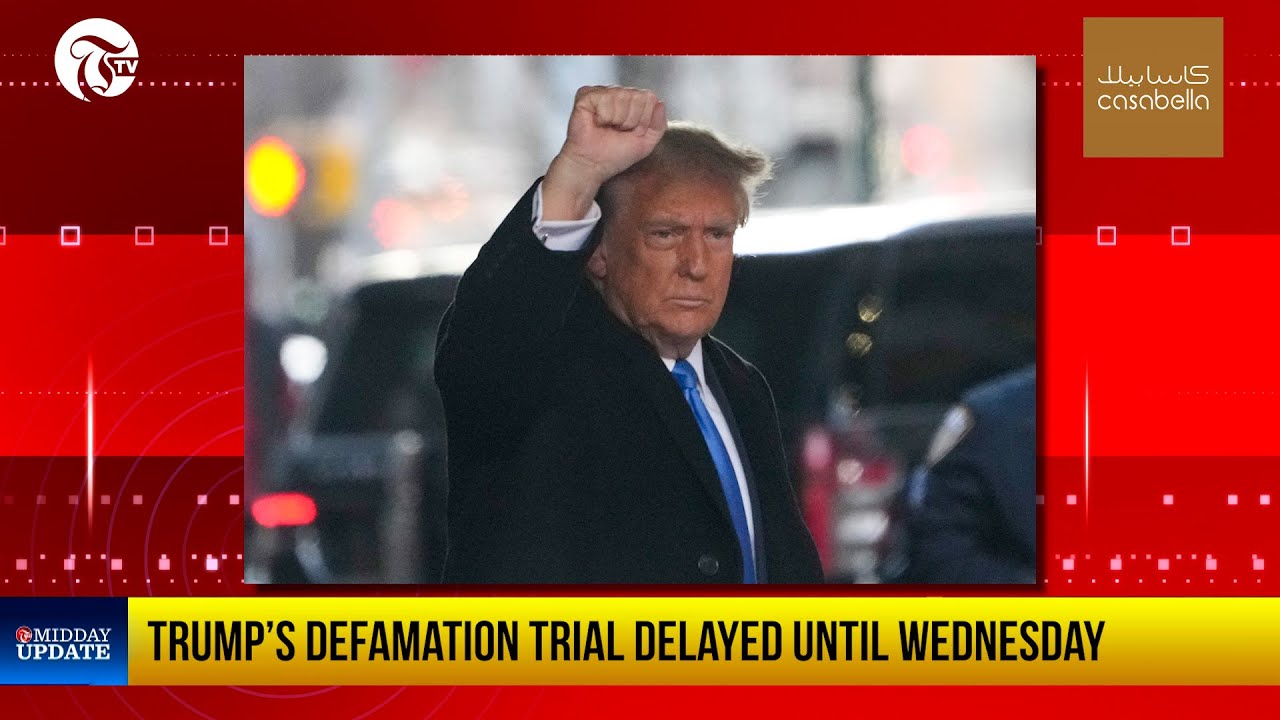 midday-update-donald-trump-s-defamation-trial-delayed-until