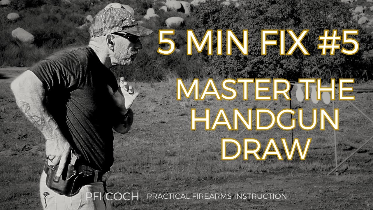 PFI COCH | MASTER THE HANDGUN DRAW