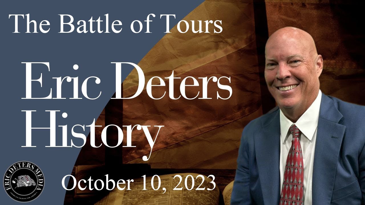 Eric Deters History | The Battle of Tours, October 10, 2023