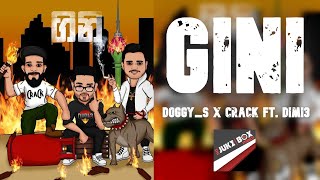 Gini (ගිනි) Doggy_S X Crack Ft. Dimi3