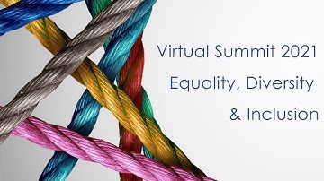 Equality, Diversity & Inclusion Virtual Summit 2021