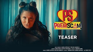 PREM SCAM | TEASER | SAMIRA KOPPIKAR | BRIJESH SHANDILYA | KRITIKA BHARADWAJ | MIHIR AHUJA |