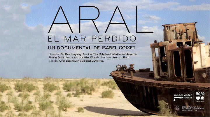 The Vanishing of the Aral Sea | Full Documentary by Isabel Coixet | We Are Water Foundation