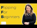 Flipping for beginners! [UK Property Tips]