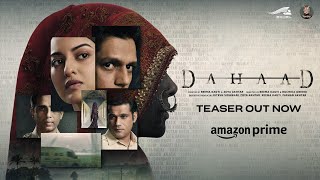 Dahaad  | Official Teaser | Sonakshi Sinha | Vijay Varma | Gulshan Devaiah | Sohum Shah | Zoa Morani