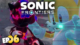 SONIC Frontiers Part 6 TAILS I DONT FEEL SO GOOD Gameplay Walkthrough