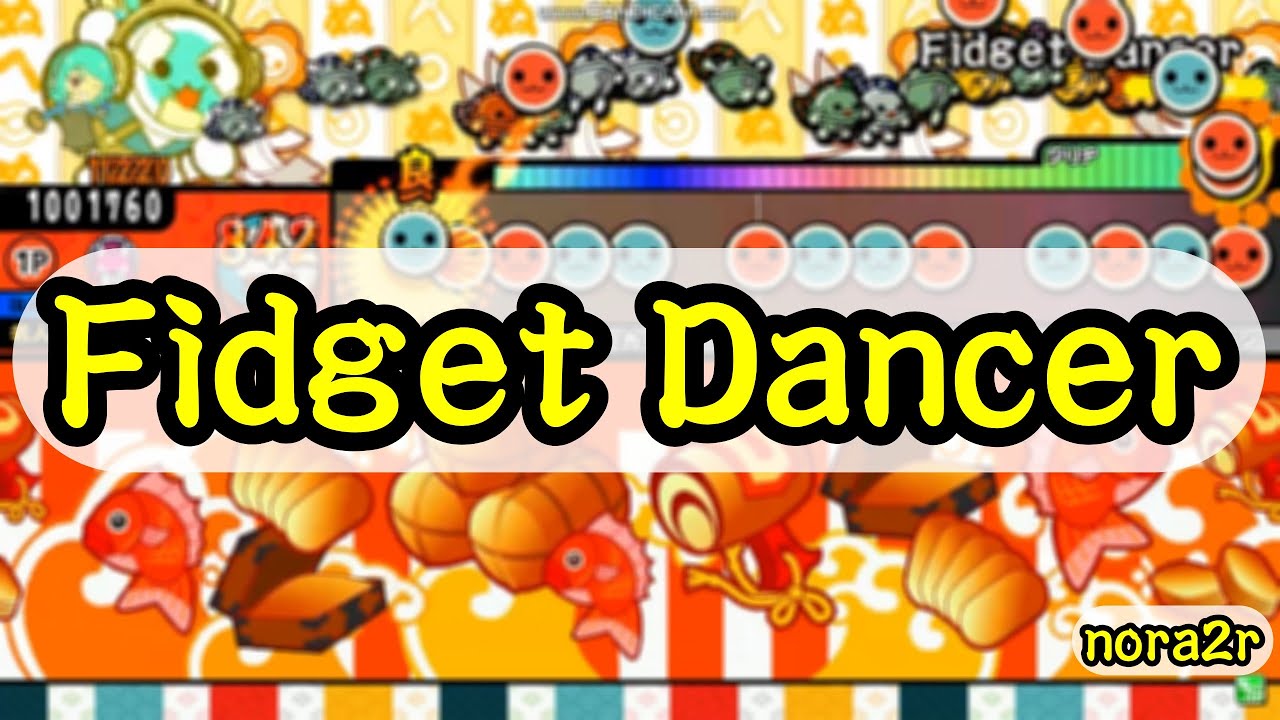 [ﾌﾟﾁ改造TJAPlayer3] Fidget Dancer 創作譜面 - YouTube