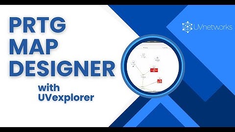 PRTG Map Designer with UVexplorer