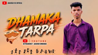 Tur Update Tarpa     New Dhumsa Loop Dnh  Jagdish Dj  