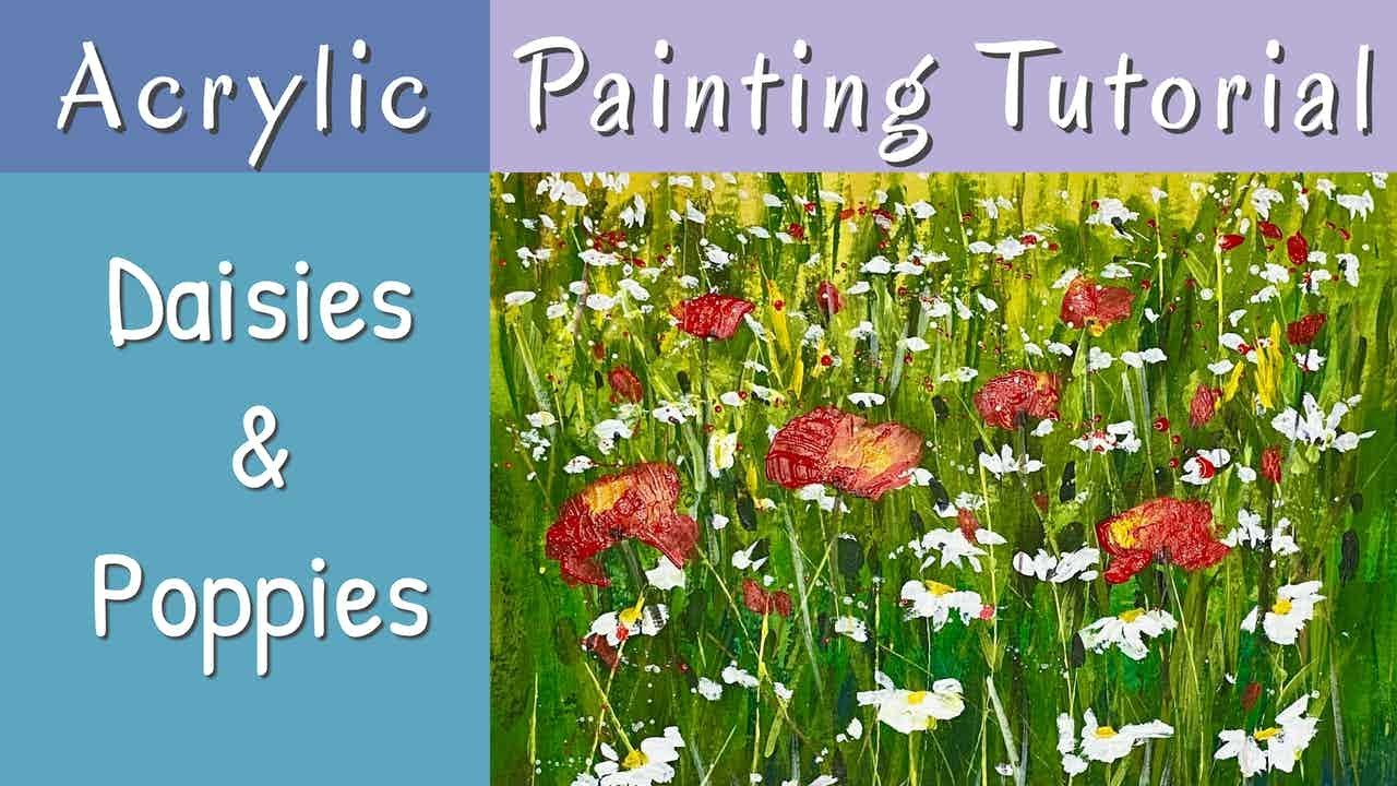 Fun Acrylic Wildflowers Tutorial Painting Daisies & Poppies YouTube