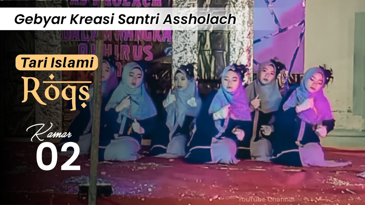 Tari Islami / ROQS - Kamar 02 | Gebyar Kreasi Santri Assholach 2023