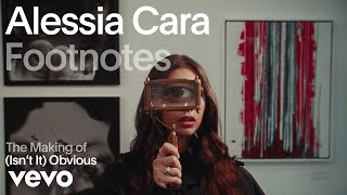 Alessia Cara - The Making of (Isnt It) Obvious (Vevo Footnotes)