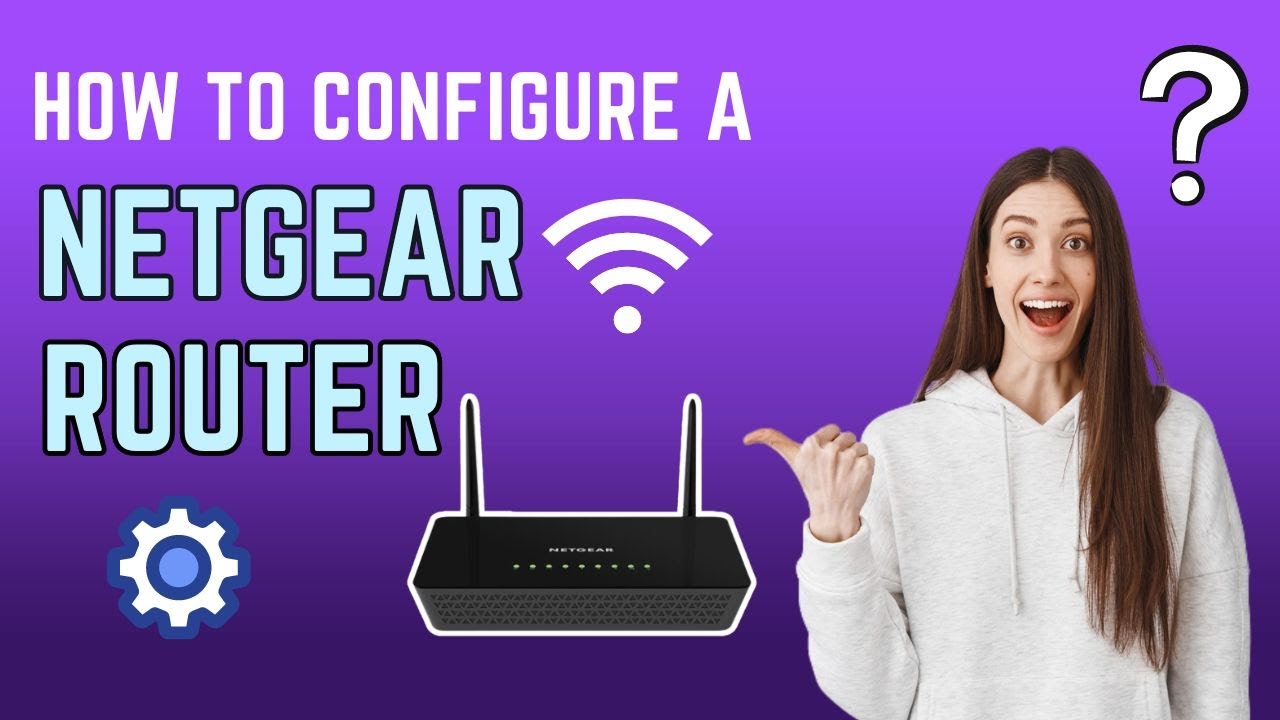 How to Configure a Netgear Router - YouTube
