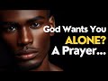 Lonely &amp; Longing for Connection? A Powerful Prayer for You