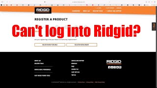 Solving problems logging into Ridgid website to register tools 2023