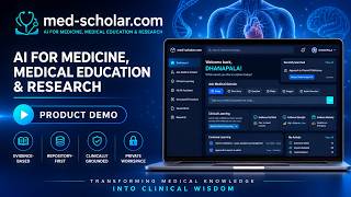 Med-Scholar.com | AI for Medicine, Medical Education & Research — Product Demo