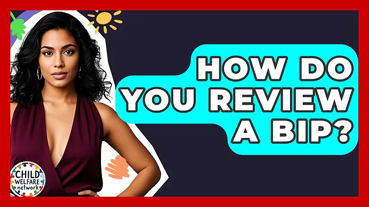 How Do You Review A BIP? - Child Welfare Network