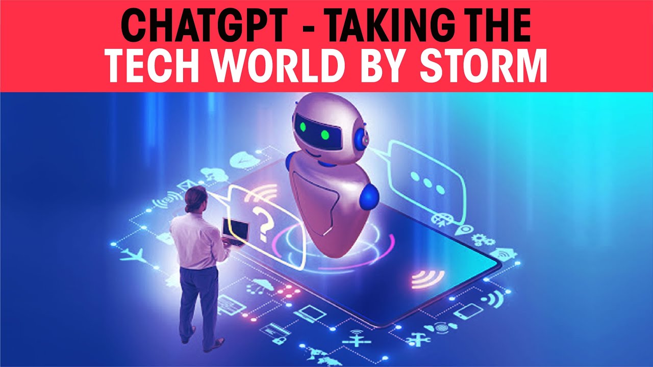 ChatGPT - taking the tech world by storm - YouTube
