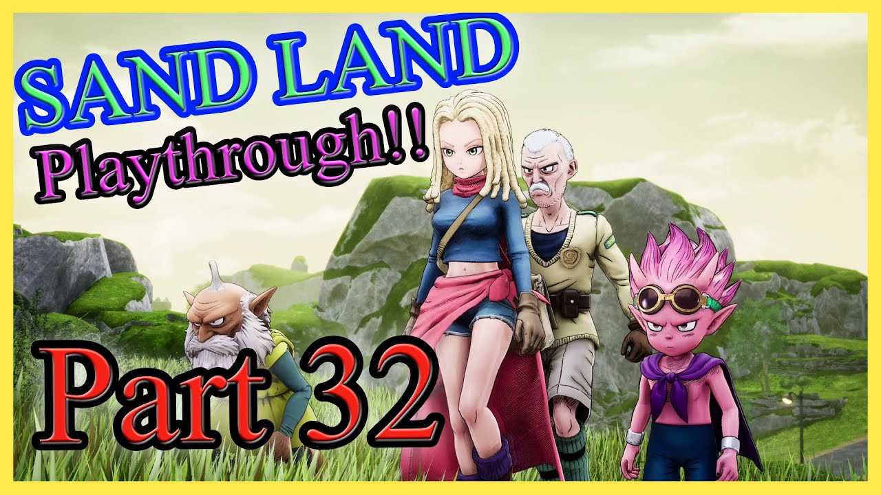 Sand Land Playthrough - Part 32