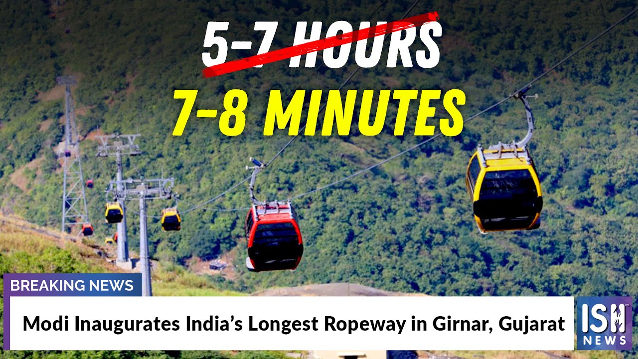 Modi Inaugurates India’s Longest Ropeway in Girnar, Gujarat - YouTube