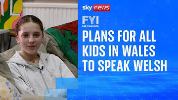FYI: All kids in Wales to speak Welsh by 2050