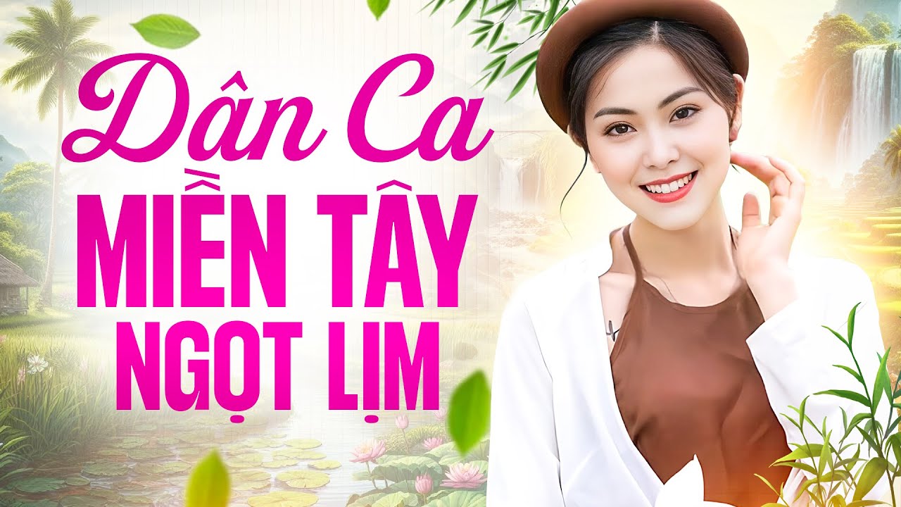 83 Bài Dân Ca Miền Tây NGỌT LỊM Rung Động Triệu Người Nghe - Ca Nhạc Dân Ca Miền Tây Hay Nhất 2025
