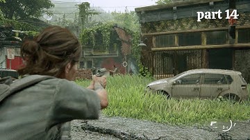 The Last of Us™ Part II Walkthrough Gameplay Part 14 PS4 PRO 1080p full HD No Commentry
