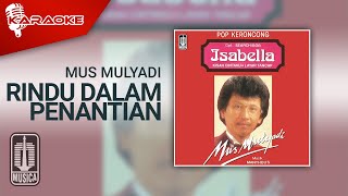 Mus Mulyadi - Mungkin Sudah Nasibku ( Karaoke Video)