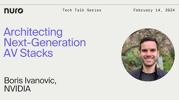 Boris Ivanovic - Architecting Next-Generation AV Stacks | Nuro Technical Talks