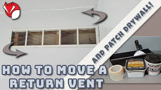 Can You Move Your HVAC Return Vents? How To Relocate and Easy Drywall Patch! DIY Weekend Project