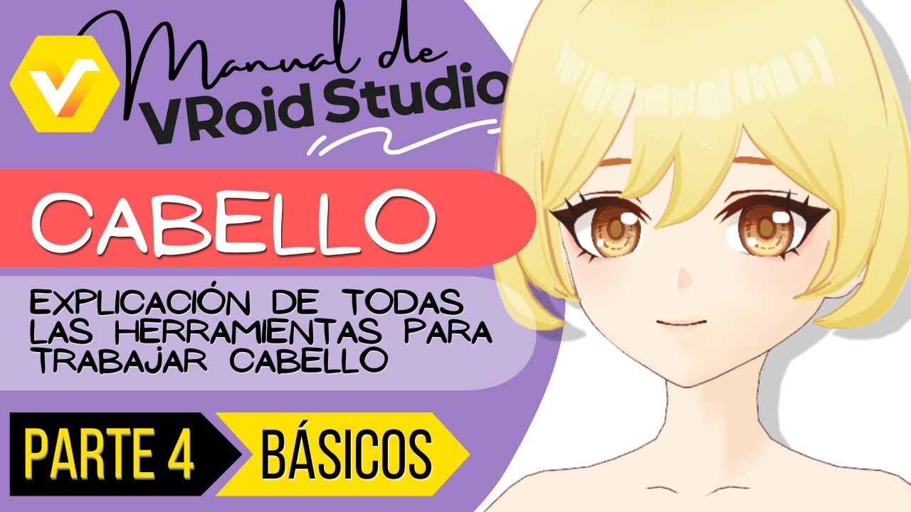 MANUAL DE VROID// 4. Cabello (Básico e Intermedio)