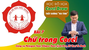 Bài 7: Công cụ Polygon Tool, Ellipse Tool, công cụ Pen, Fit Text To Path in Coreldraw