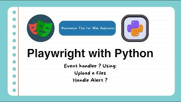 Bài 7 - Hướng dẫn Event Listener trong  #Playwright Upload file và Alert Dialog