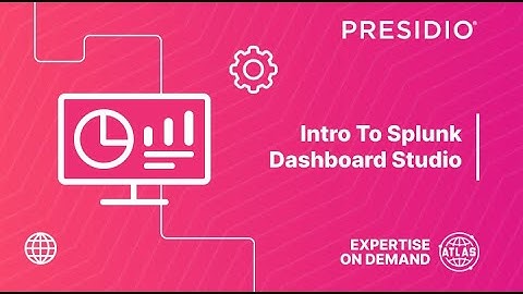 Intro to Splunk Dashboard Studio