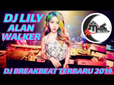 dj-lily-alan-walker-dj-breakbeat-terbaru-2019