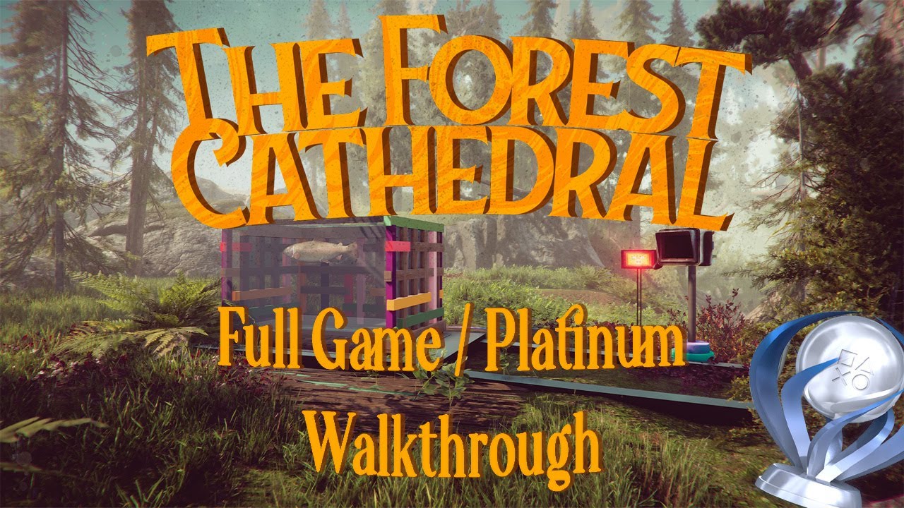 The Forest Cathedral - Full Game / Platinum Walkthrough (All Trophies/Achievements)