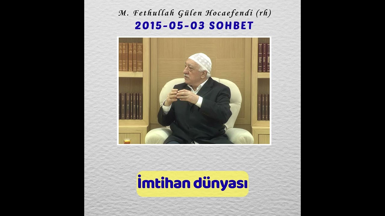 2015-05-03 SOHBET - İmtihan dünyası