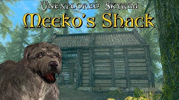 Unexplored Skyrim: Meeko