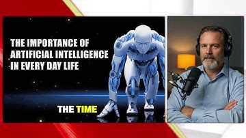 The Importance of AI in Our Daily Life | How Artificial Intelligence is Changing the World