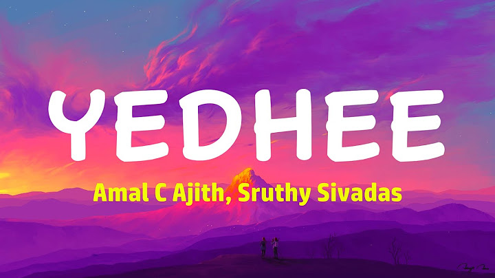 Yedhee (Lyrics) - GV Prakash, Amal C Ajith, Sruthy Sivadas