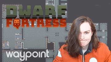 Things Take a Turn for the Worse - Dwarf Fortress (Part 2)